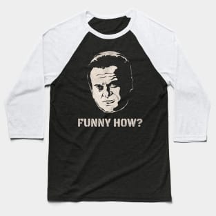 MAFIA FUNNY HOW? VINTAGE Baseball T-Shirt